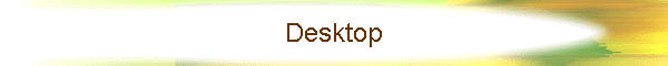 Desktop