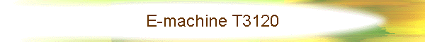 E-machine T3120